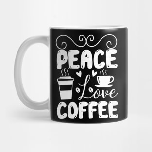 Coffee lover peace love coffee Mug